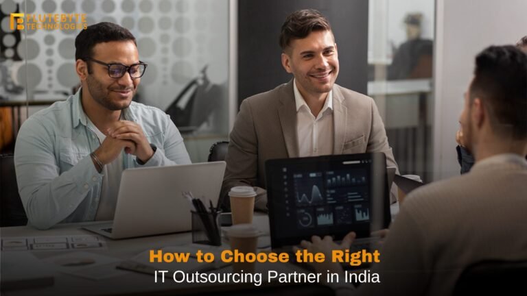 Choose the Right IT Outsourcing Partner in India